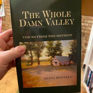 The Whole Damn Valley: Voices from the Methow - Green Cover